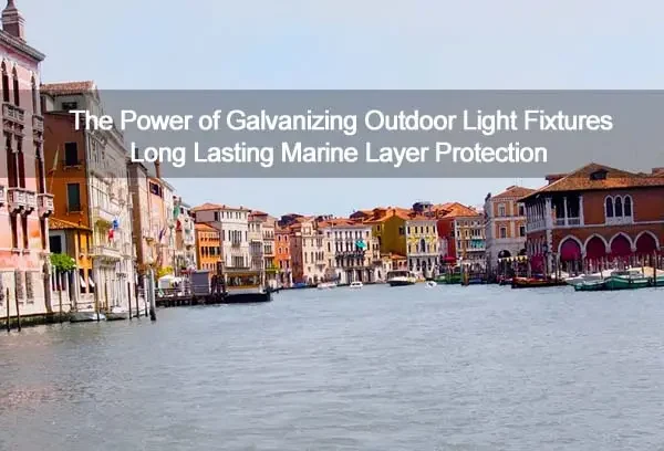Outdoor lighting for Coastal Communities