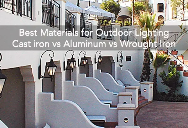Outdoor Lighting material comparison